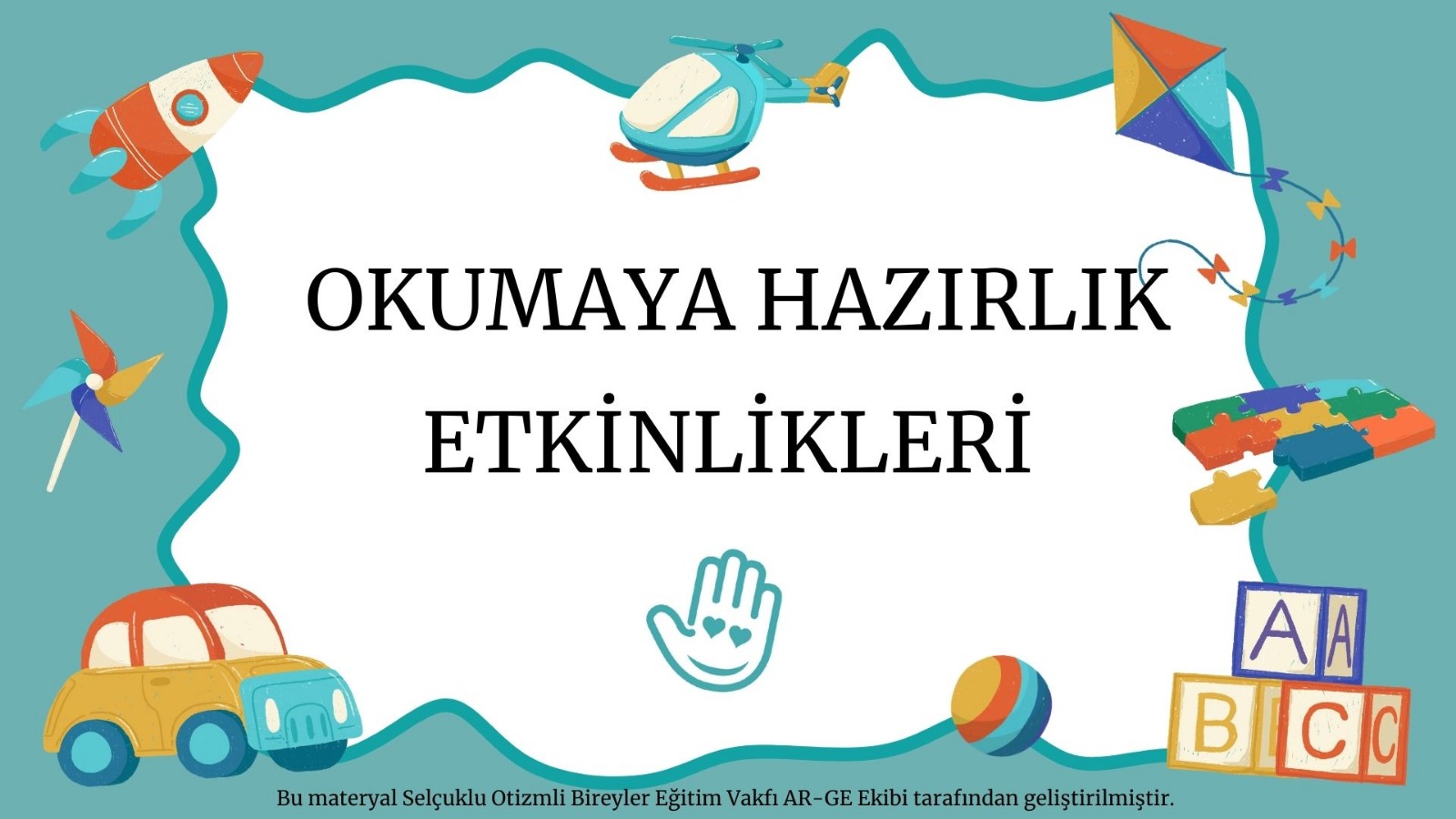 OKUMAYA HAZIRLIK ETKİNLİKLERİ