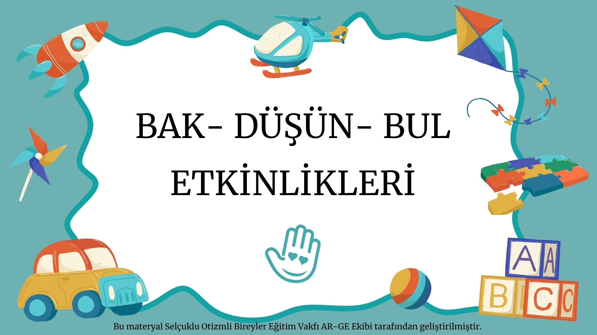 BAK DÜŞÜN BUL ETKİNLİKLERİ
